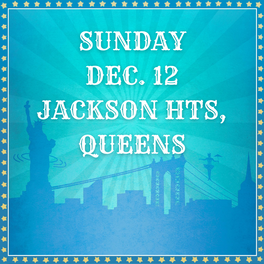 Sunday Dec. 12, Jackson Heights, Queens